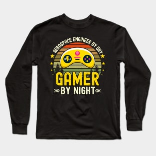 Aerospace engineering Lover by Day Gamer By Night For Gamers Long Sleeve T-Shirt